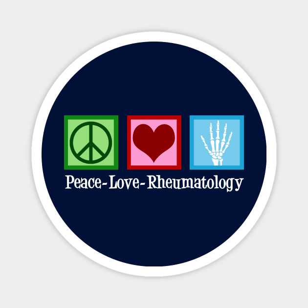 Peace Love Rheumatology Magnet by epiclovedesigns